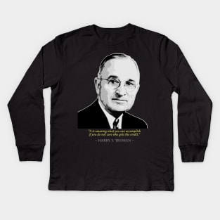 Harry S Truman Quote Kids Long Sleeve T-Shirt